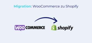 Beitragsbild Migration WooCommerce zu Shopify